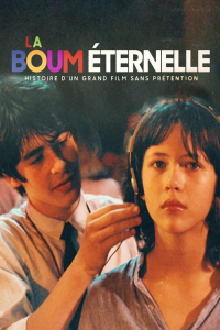 La Boum éternelle : Histoire d'un grand film sans prétention