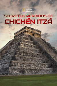 Secretos perdidos de Chichén Itzá