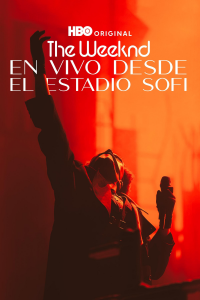 The Weeknd: En vivo desde el Estadio SoFi