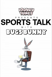 Looney Tunes Presents: Sports Talk With Bugs Bunny