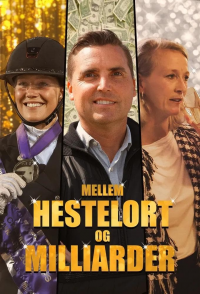 Mellem hestelort og milliarder